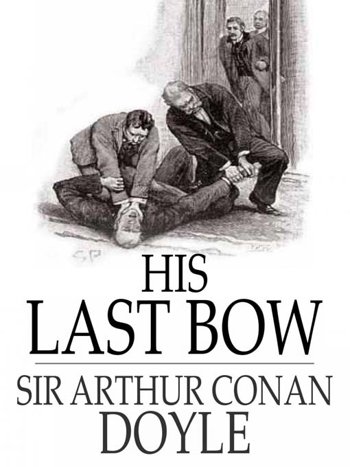 Title details for His Last Bow by Sir Arthur Conan Doyle - Available